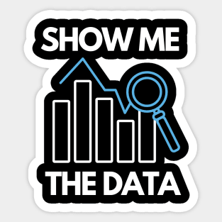 Show me the data Sticker